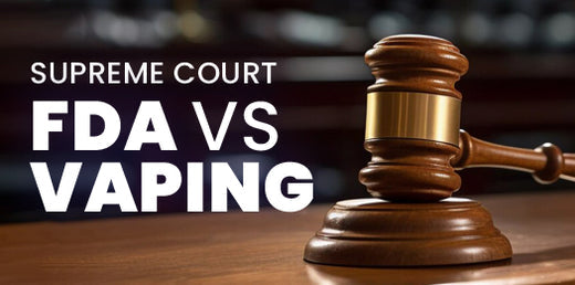 Supreme Court Case Challenges FDA's Flavored Nicotine Product Evaluation Process